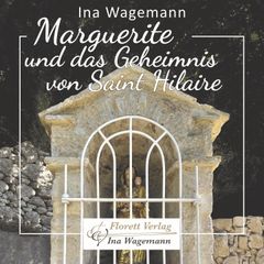 Marguerite und das Geheimnis von Saint Hilaire