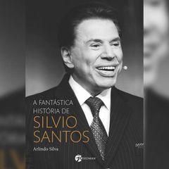 A fantástica história de Silvio Santos (resumo)