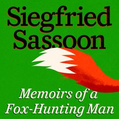 Memoirs of a Fox-Hunting Man