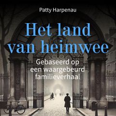 Het Land van Heimwee: Historische Roman