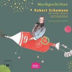 Musikgeschichten. Robert Schumann