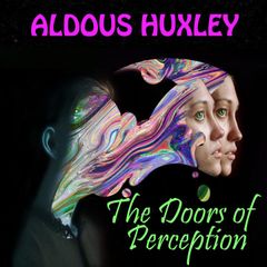 The Doors of Perception