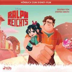 Ralph reichts: Das Original–Hörbuch zum Disney–Film