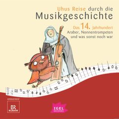 Uhus Reise durch die Musikgeschichte. Das 14. Jahrhundert