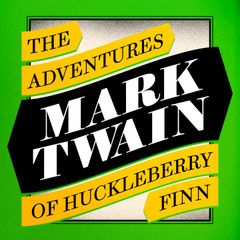 The Adventures of Huckleberry Finn