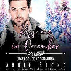 Kiss me in December: Zuckersüße Versuchung