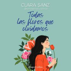 Todas las flores que olvidamos