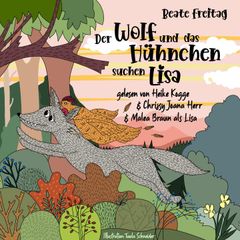 Der Wolf und das Hühnchen suchen Lisa