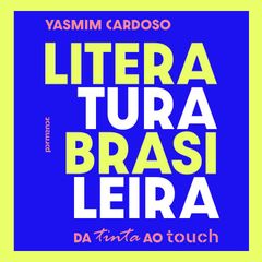 Literatura Brasileira: da tinta ao touch