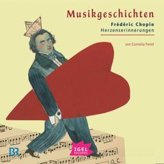 Musikgeschichten. Frédéric Chopin