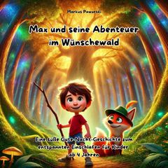 Max und seine Abenteuer im Wünschewald