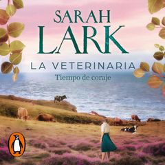 La veterinaria. Tiempo de coraje (La veterinaria 3)