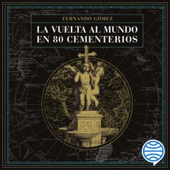 La vuelta al mundo en 80 cementerios