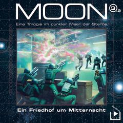 Das dunkle Meer der Sterne – Moon Trilogie 3.2 - Ein Friedhof um Mitternacht Teil 2