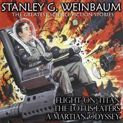 Stanley G. Weinbaum. The Greatest Science Fiction Stories