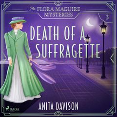 Death of a Suffragette: a fast-paced historical cosy mystery series