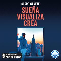 Sueña, visualiza, crea