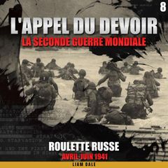 La seconde guerre mondiale: 8. Roulette russe