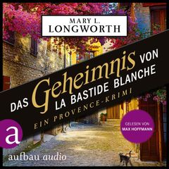 Das Geheimnis von La Bastide Blanche - Ein Provence-Krimi