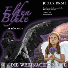 Elfenblüte - Die Weihnachtsblüte