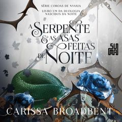 A serpente e as asas feitas de noite