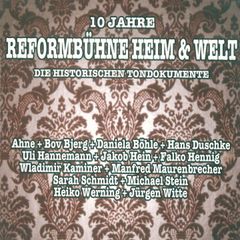 10 Jahre Reformbühne Heim & Welt