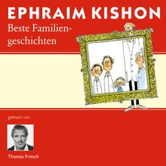 Ephraim Kishons beste Familiengeschichten