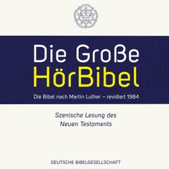 Die Große HörBibel - Lutherbibel 1984