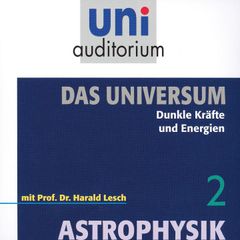 Das Universum 02: Dunkle Kräfte und Energien