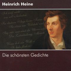 Heinrich Heine - Die schönsten Gedichte