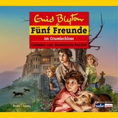 Fünf Freunde im Gruselschloss