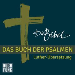 Die Bibel - Das Buch der Psalmen