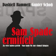 Dashiell Hammett - Sam Spade ermittelt