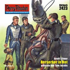 Perry Rhodan 2423: Berserker in Not