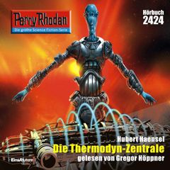 Perry Rhodan 2424: Die Thermodyn-Zentrale