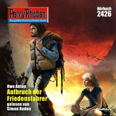 Perry Rhodan 2426: Aufbruch der Friedensfahrer