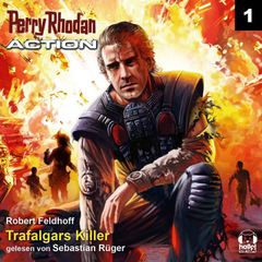 Perry Rhodan Action 01: Trafalgars Killer