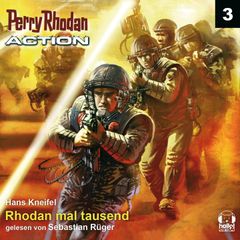 Perry Rhodan Action 03: Rhodan mal tausend