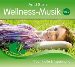 Wellness-Musik Vol. 02