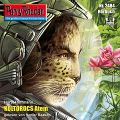 Perry Rhodan 2484: Koltorocs Atem