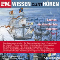 P.M. WISSEN zum HÖREN - Szenen, die Geschichte machten - Teil 2