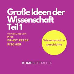 Grosse Ideen der Wissenschaft Teil 1