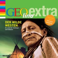 Der Wilde Westen - Im Land der Cowboys und Indianer