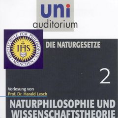 Naturphilosophie und Wissenschaftstheorie: 02 Die Naturgesetze