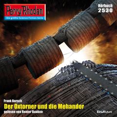 Perry Rhodan 2530: Der Oxtorner und die Mehandor