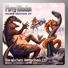 Perry Rhodan Silber Edition 89: Sie suchen Menschen (Teil 2)