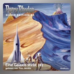 Perry Rhodan Silber Edition 84: Eine Galaxis stirbt (Teil 4)