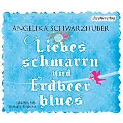 Liebesschmarrn und Erdbeerblues