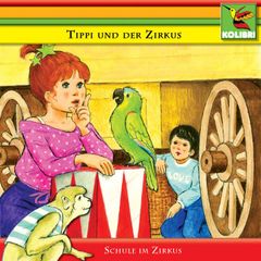 Tippi und der Zirkus - Schule im Zirkus