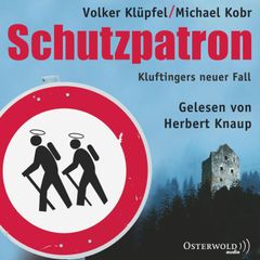 Schutzpatron - Die Komplettlesung (Ein Kluftinger-Krimi 6)